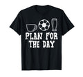 Plan Day Coffee Soccer Beer Funny Football T-Shirt - Unique Graphic Unisex - T-Shirt, Sweatshirt, Hoodie