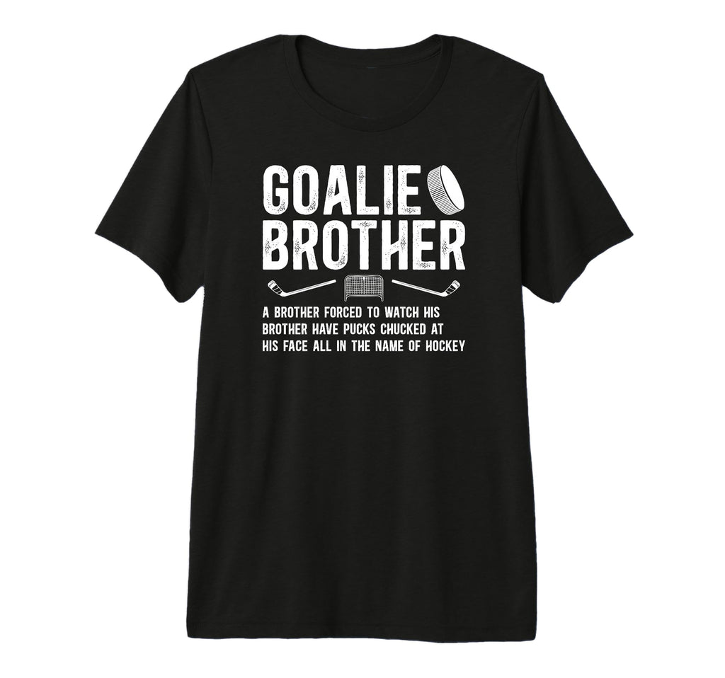 Hockey Goalie Brother Definition Hockey T-Shirt - Trendy Graphic Unisex - T-Shirt, Sweatshirt, Hoodie