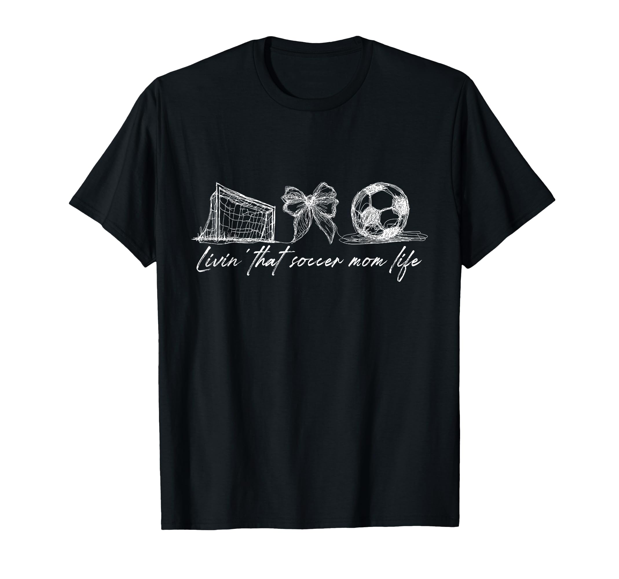 Livin That Soccer Mom Life Mothers Day T-Shirt - Graphic Print for Adults - T-Shirt, Sweatshirt, Hoodie