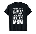 Im Soccer Goalkeeper Mom Soccer T-Shirt - Casual Everyday Wear for Adults - T-Shirt, Sweatshirt, Hoodie