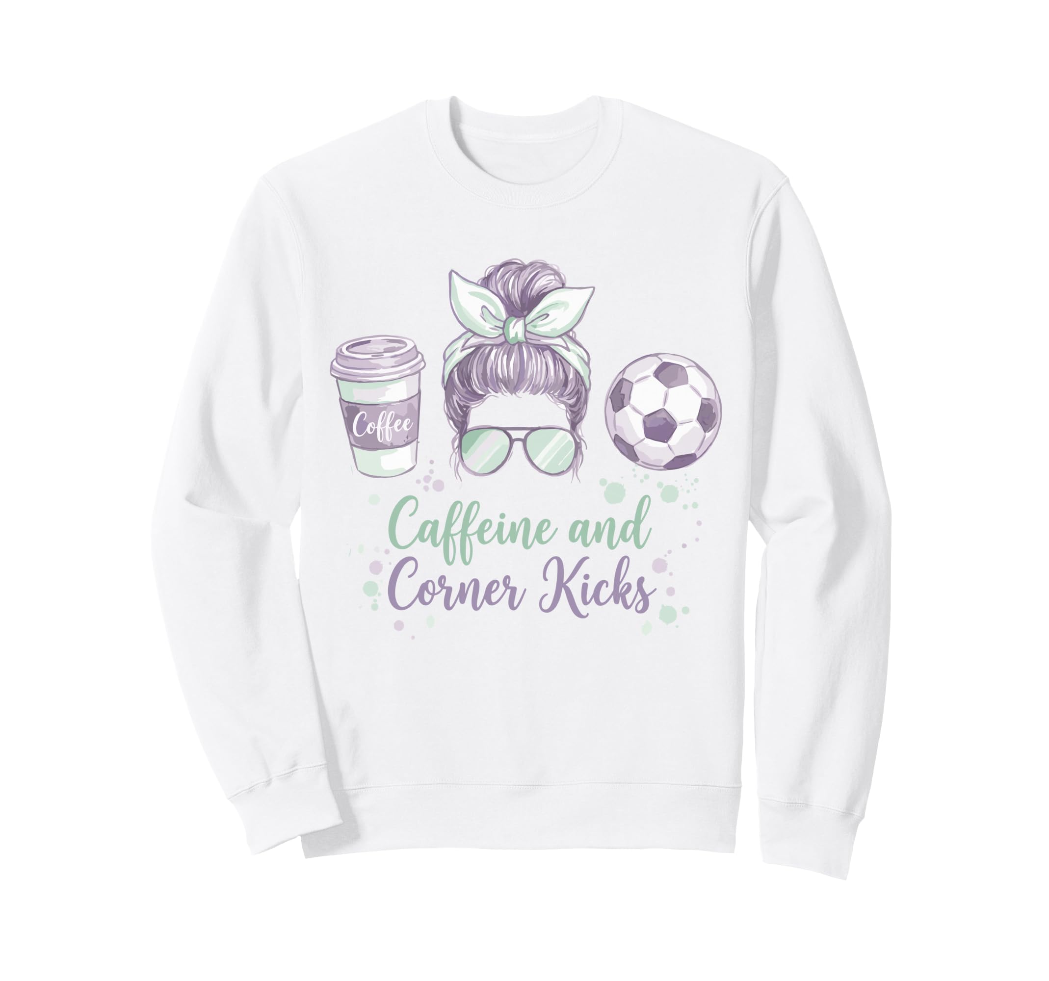 Caffeine And Corner Kicks Momlife Sweatshirt - Custom Art Print for Adults - T-Shirt, Sweatshirt, Hoodie