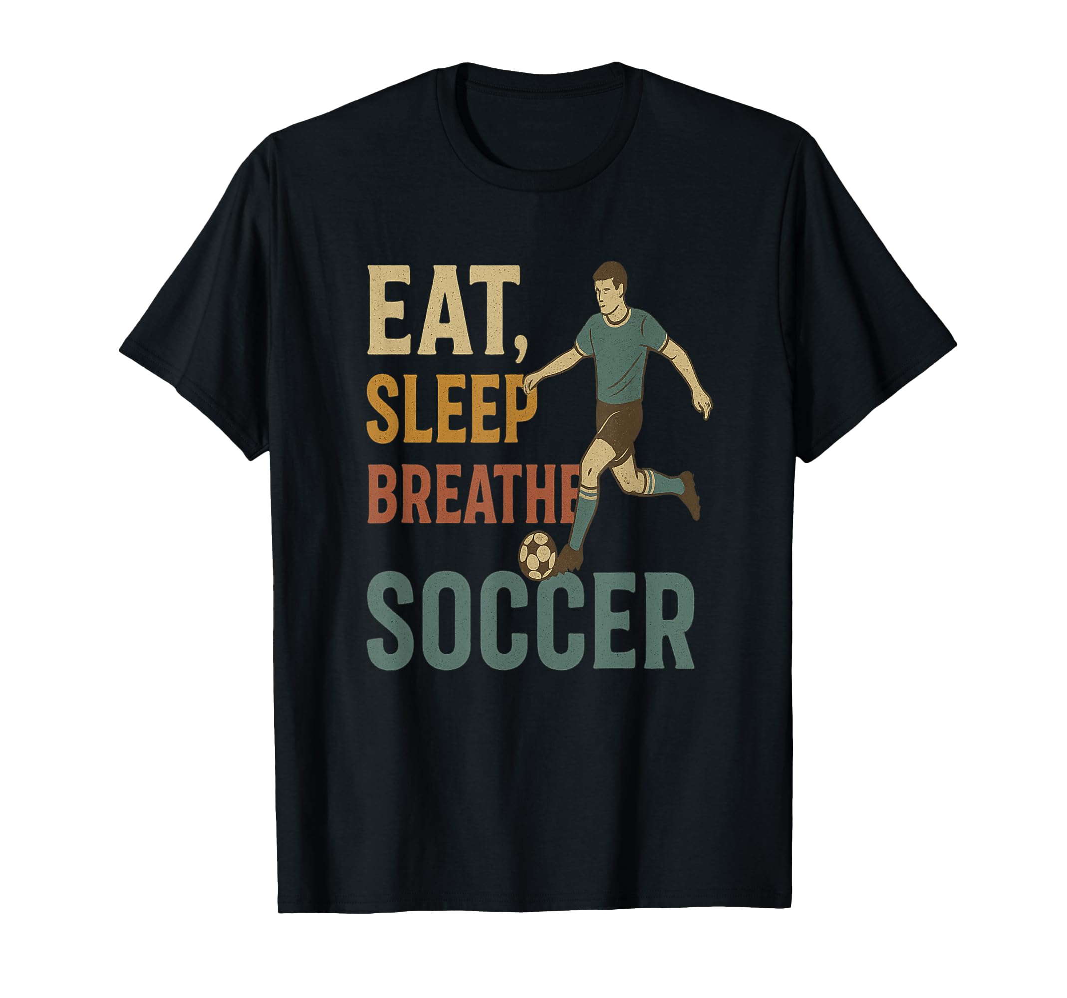 Eat Sleep Breathe Soccer Athlete T-Shirt - Streetwear Style for Adults - T-Shirt, Sweatshirt, Hoodie