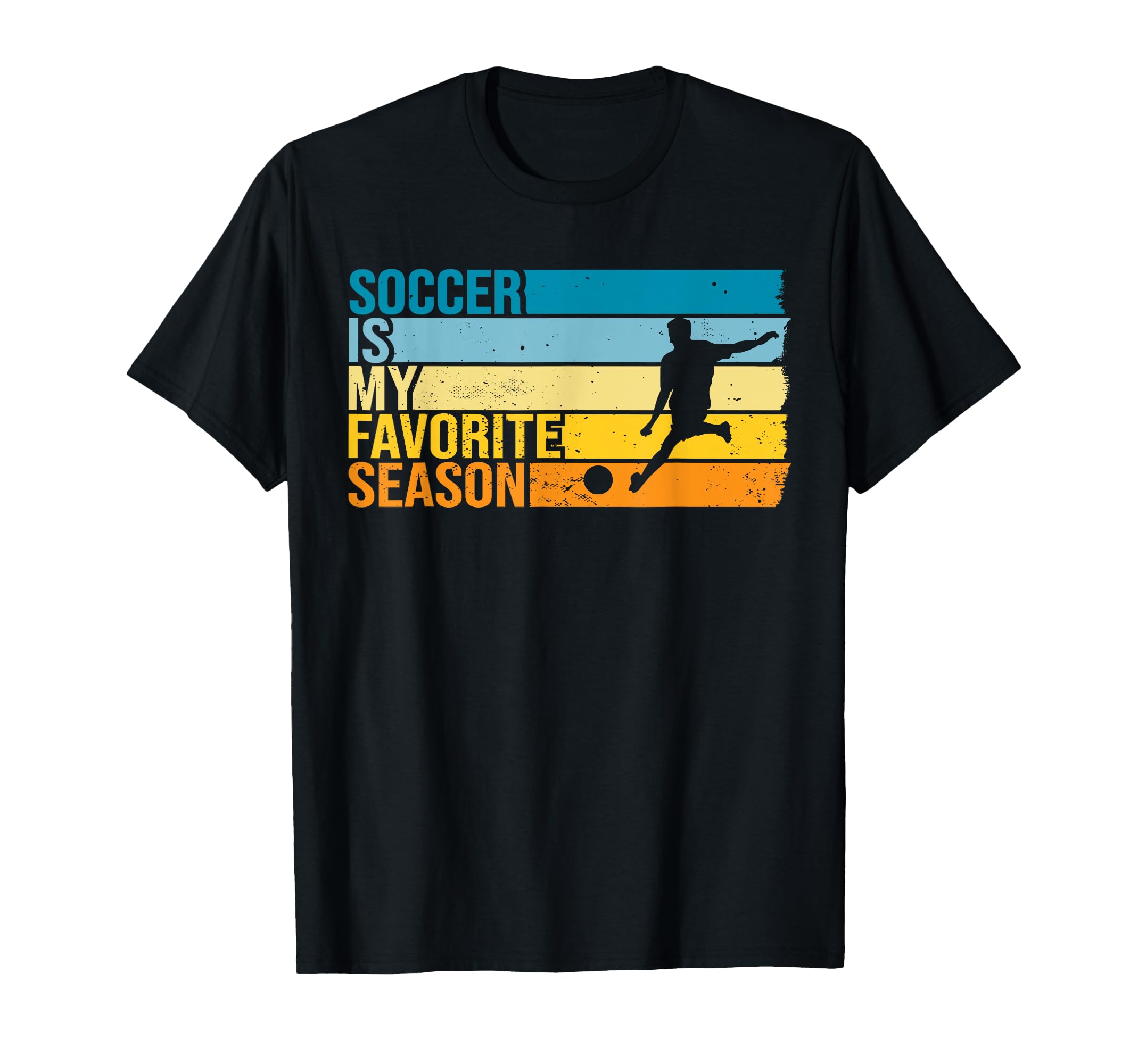 Soccer Is My Favorite Season Soccer T-Shirt - Unique Graphic for Adults - T-Shirt, Sweatshirt, Hoodie