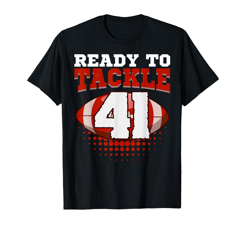 Football 41St Birthday Player Tackle Team T-Shirt - Unique Graphic Unisex - T-Shirt, Sweatshirt, Hoodie