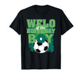 Welo Birthday Soccer Group Family T-Shirt - Fun Novelty Design Unisex - T-Shirt, Sweatshirt, Hoodie