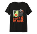 Goalkeeper My Goal Is To Deny Yours T-Shirt - Minimalist Print Unisex - T-Shirt, Sweatshirt, Hoodie