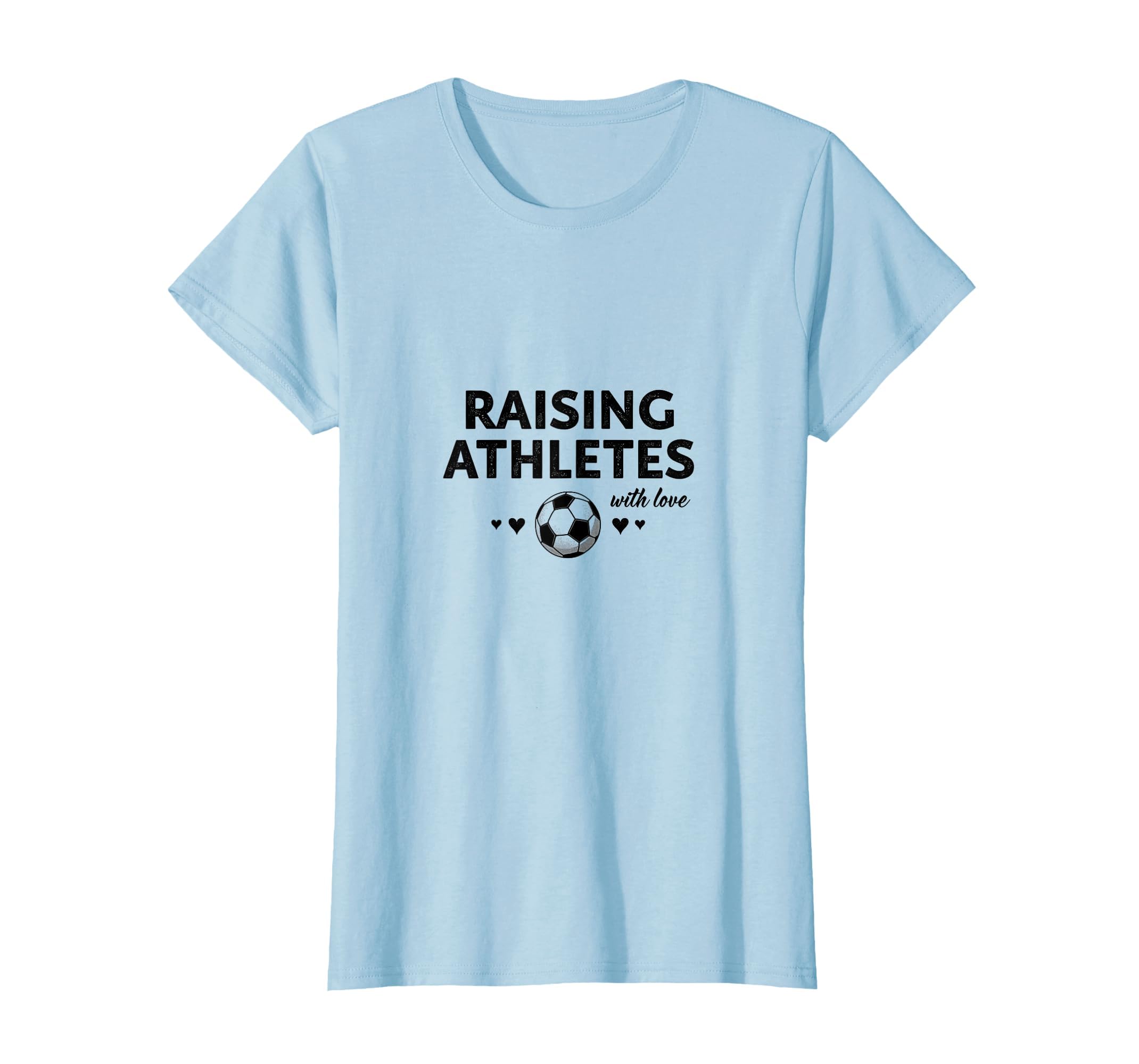 Raising Athletes Love Soccer Mom T-Shirt - Aesthetic Graphic for Adults - T-Shirt, Sweatshirt, Hoodie