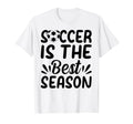 Soccer Is Best Season Soccer Player T-Shirt - Unique Graphic for Adults - T-Shirt, Sweatshirt, Hoodie