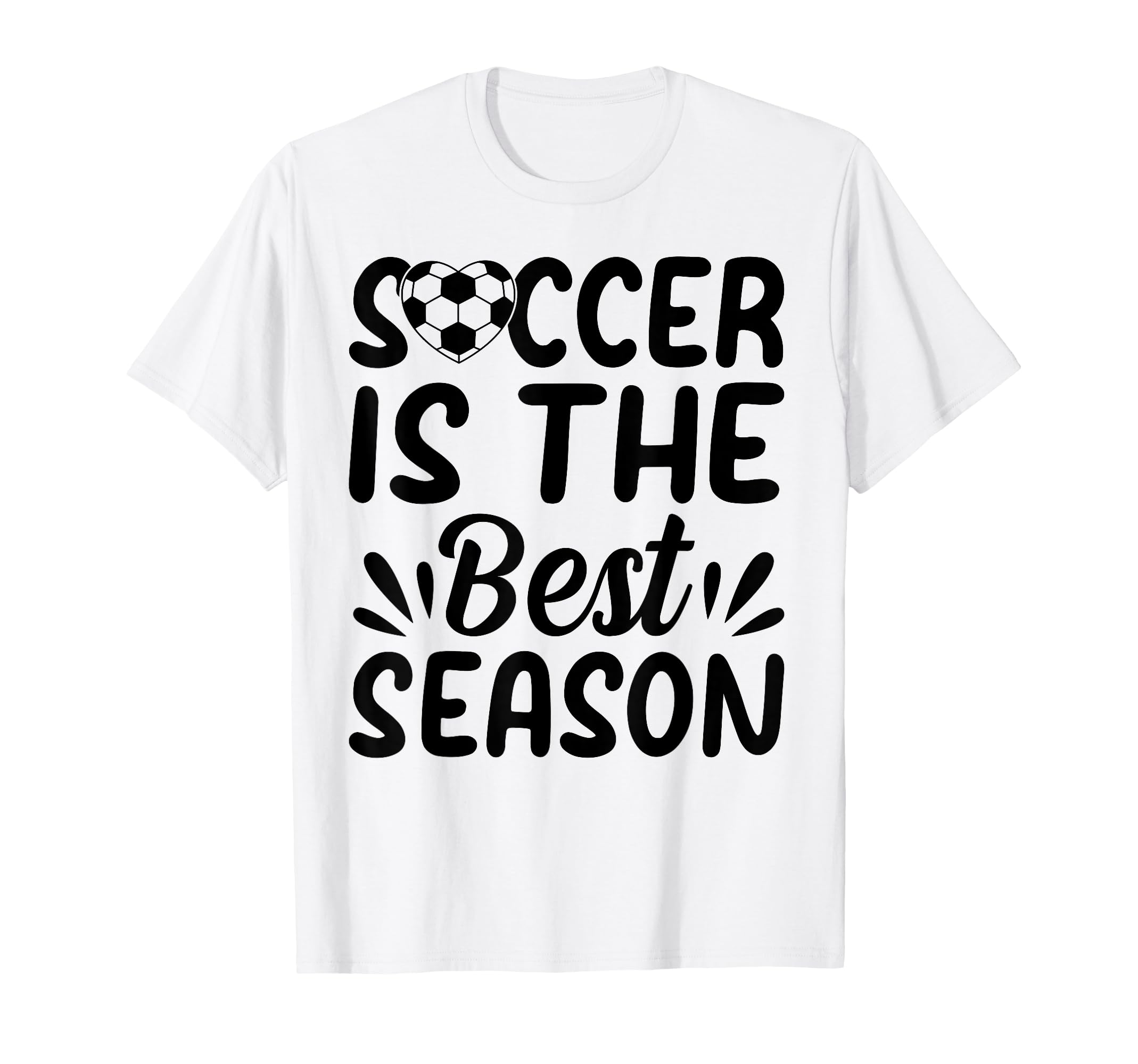Soccer Is Best Season Soccer Player T-Shirt - Unique Graphic for Adults - T-Shirt, Sweatshirt, Hoodie