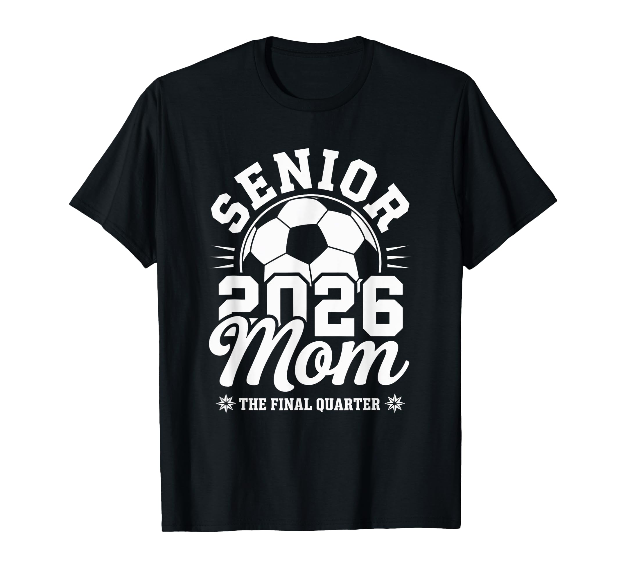 Senior Soccer Mom 2026 Class 2026 T-Shirt - Graphic Print Men Women - T-Shirt, Sweatshirt, Hoodie