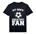 Soccer Mom Or Dad My Sons Greatest Fan T-Shirt - Novelty Apparel Unisex - T-Shirt, Sweatshirt, Hoodie