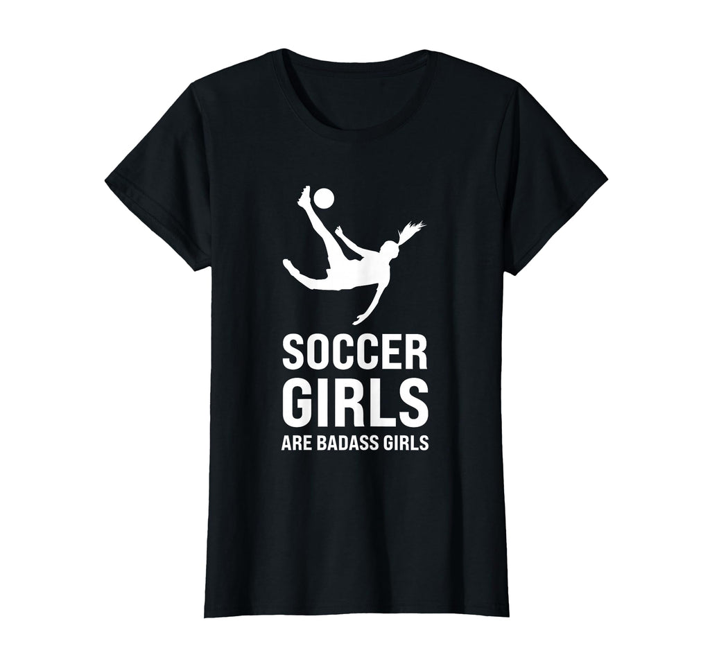 Soccer Are Badass Soccer Game T-Shirt - Casual Everyday Wear Men Women - T-Shirt, Sweatshirt, Hoodie