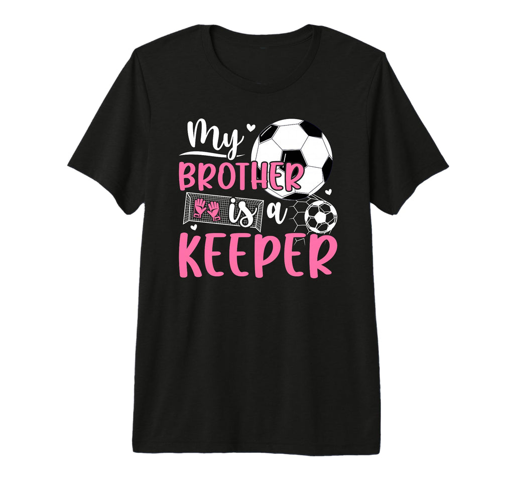 Proud Soccer Keeper Sister Soccer T-Shirt - Minimalist Print Unisex - T-Shirt, Sweatshirt, Hoodie