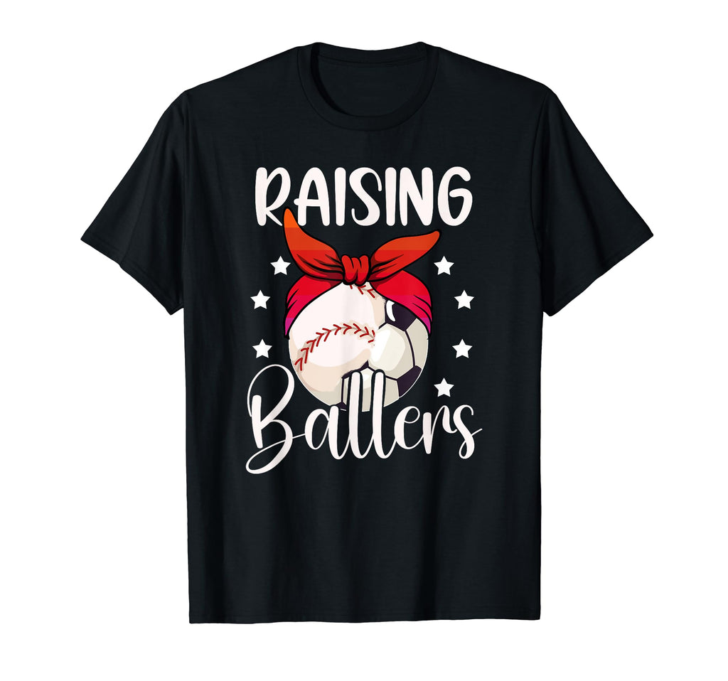 Raising Ballers Soccer Baseball Mom T-Shirt - Streetwear Style for Adults - T-Shirt, Sweatshirt, Hoodie