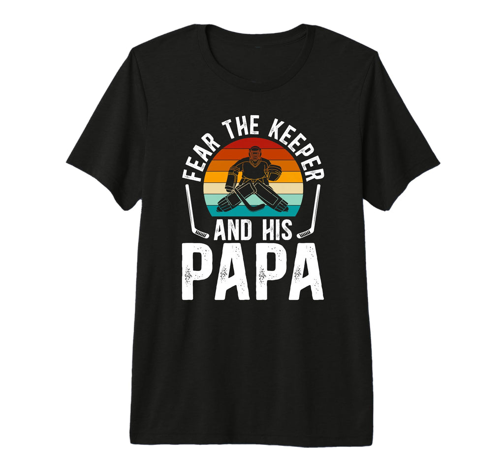Mens Fear Hockey Keeper Papa Ice T-Shirt - Minimalist Print Men Women - T-Shirt, Sweatshirt, Hoodie