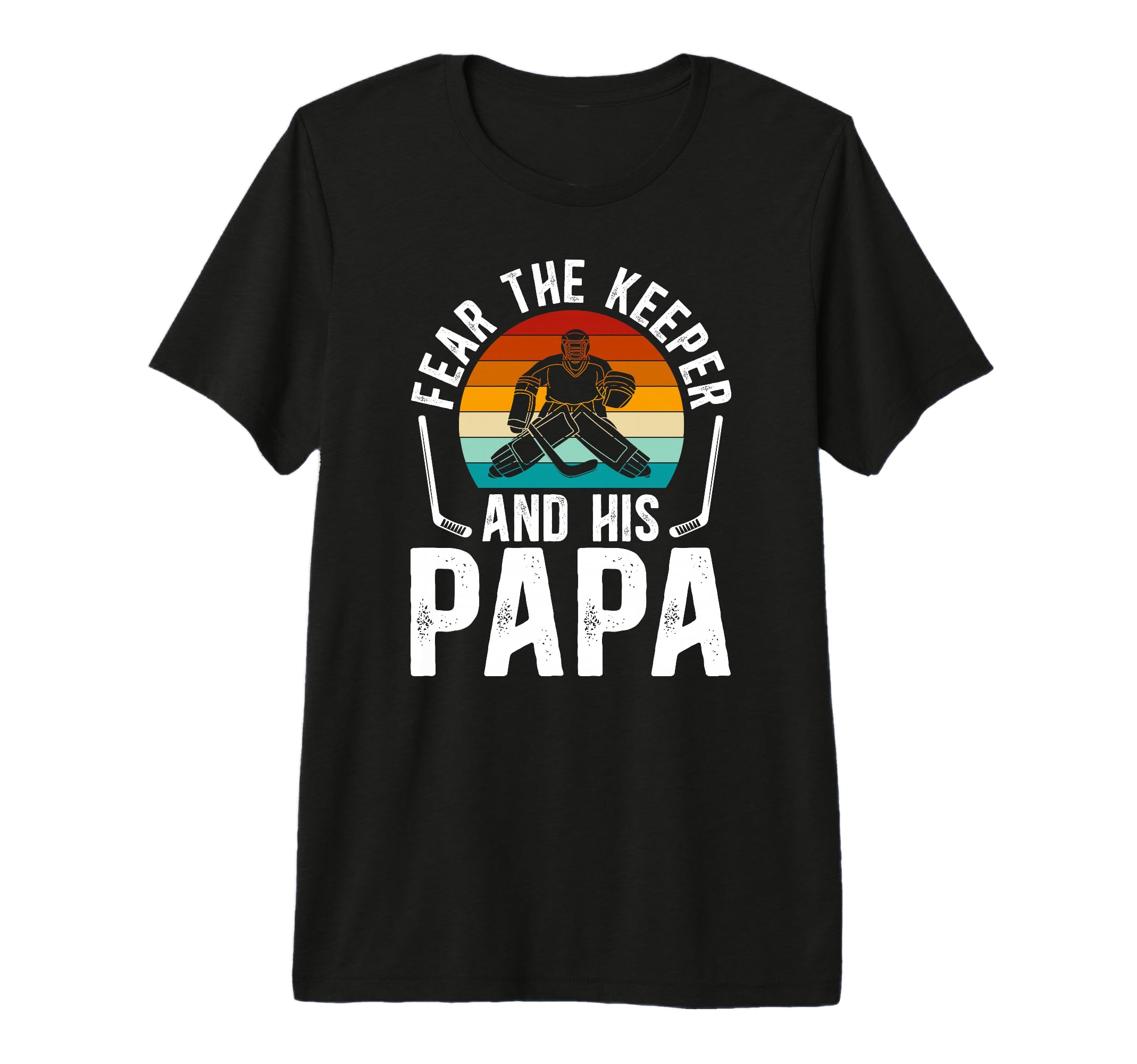 Mens Fear Hockey Keeper Papa Ice T-Shirt - Minimalist Print Men Women - T-Shirt, Sweatshirt, Hoodie
