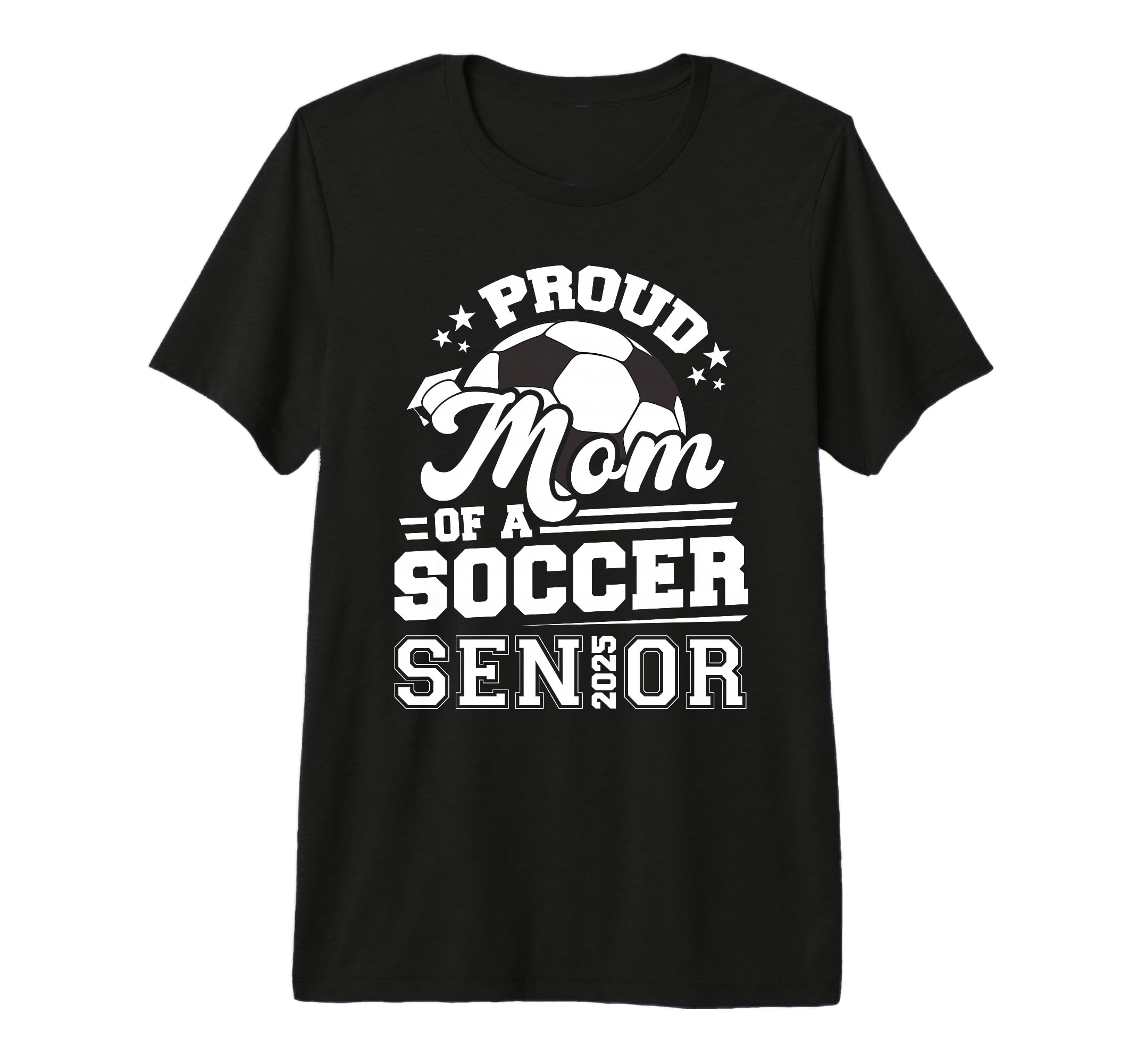 Proud Mom Soccer Senior 2025 T-Shirt - Custom Art Print for Adults - T-Shirt, Sweatshirt, Hoodie
