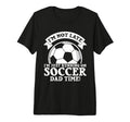 Im Not Late Im Just Running Soccer T-Shirt - Streetwear Style Men Women - T-Shirt, Sweatshirt, Hoodie