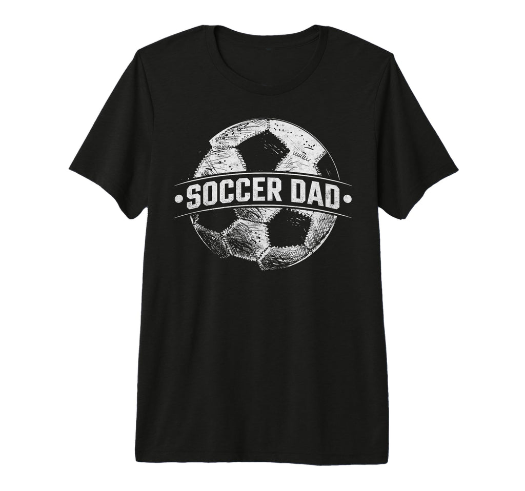 Soccer Dad Football Soccer Player Father T-Shirt - Streetwear Style Unisex - T-Shirt, Sweatshirt, Hoodie