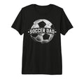 Soccer Dad Football Soccer Player Father T-Shirt - Streetwear Style Unisex - T-Shirt, Sweatshirt, Hoodie