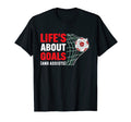 Lifes About Goals And Assists T-Shirt - Fun Novelty Design for Adults - T-Shirt, Sweatshirt, Hoodie