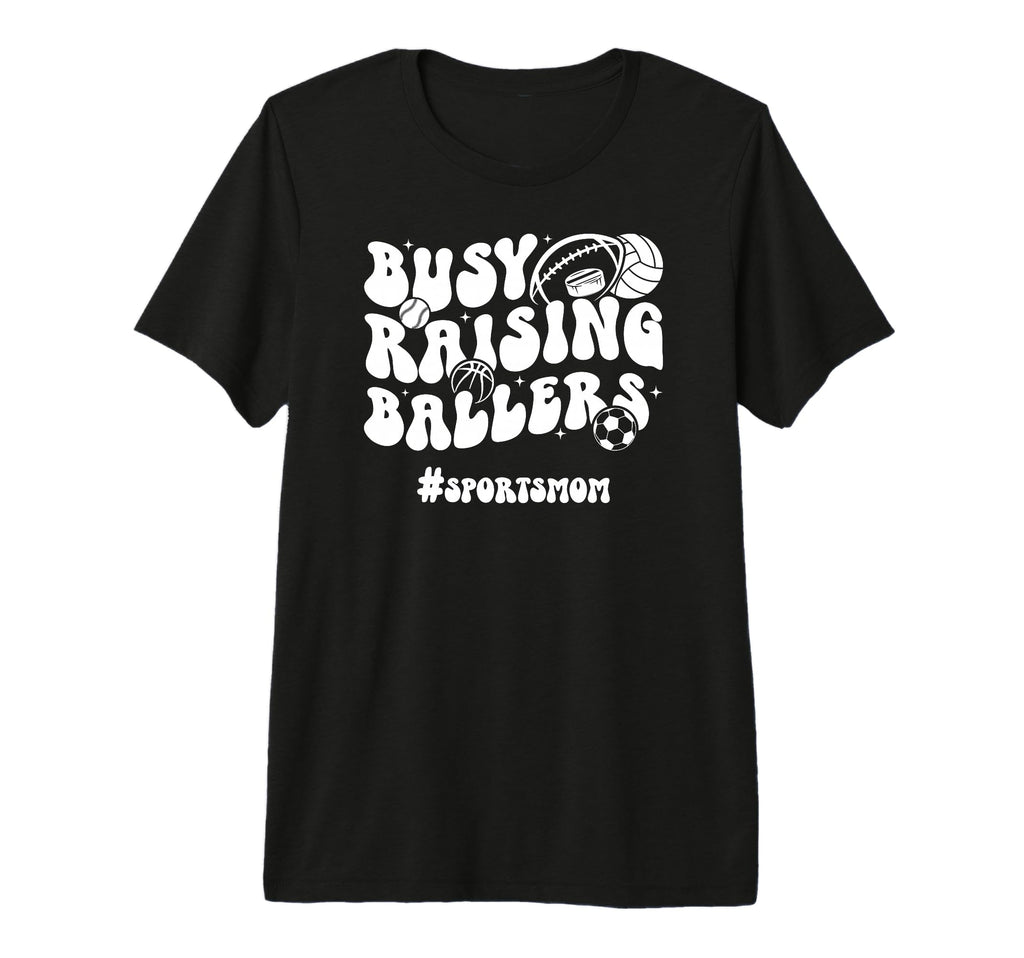 Busy Raising Ballers Sports Mom T-Shirt - Custom Art Print for Adults - T-Shirt, Sweatshirt, Hoodie