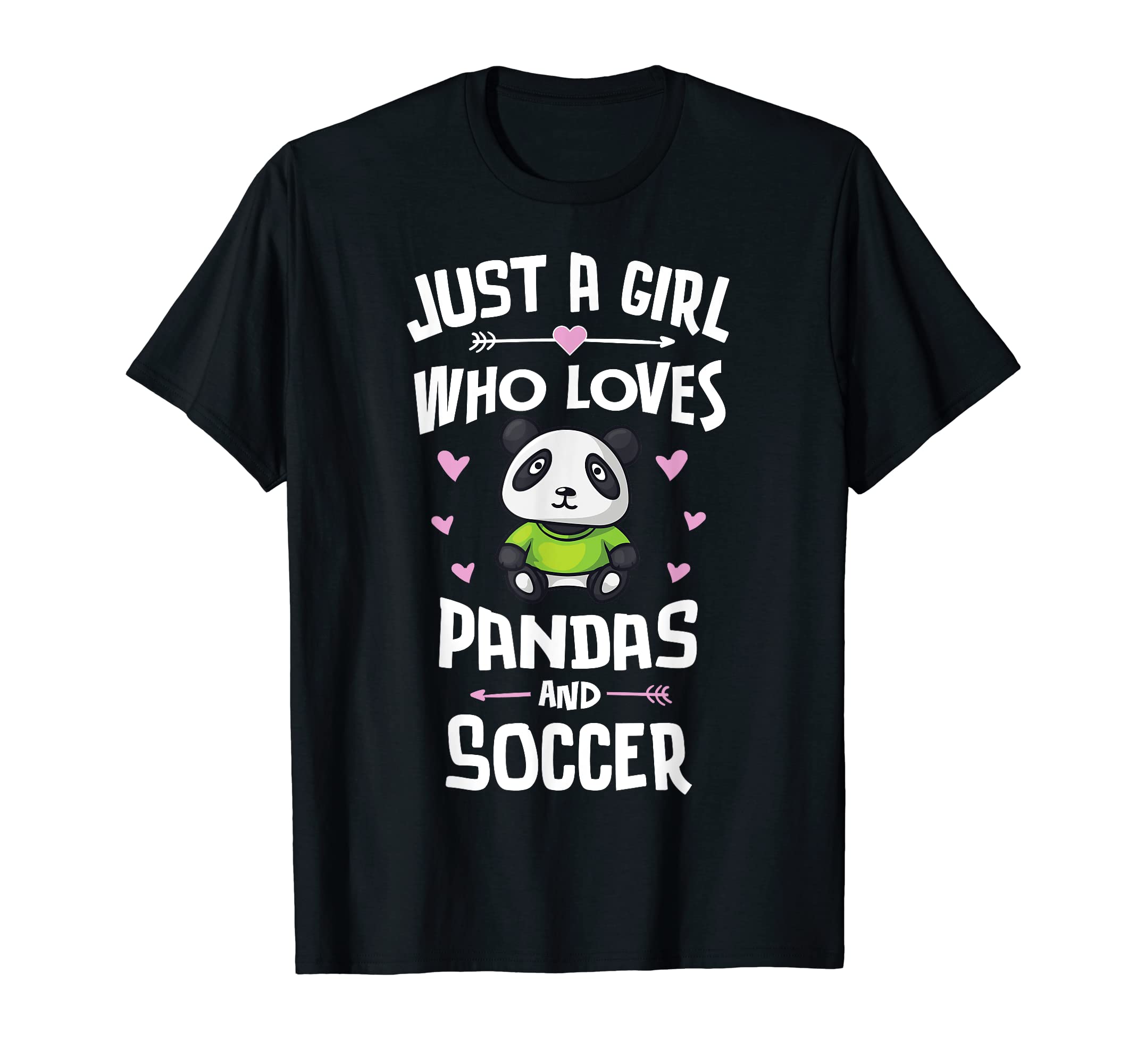 Just Who Loves Pandas And Soccer Gift T-Shirt - Streetwear Style Unisex - T-Shirt, Sweatshirt, Hoodie