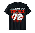 Football 72Nd Birthday Player Tackle T-Shirt - Casual Everyday Wear Unisex - T-Shirt, Sweatshirt, Hoodie