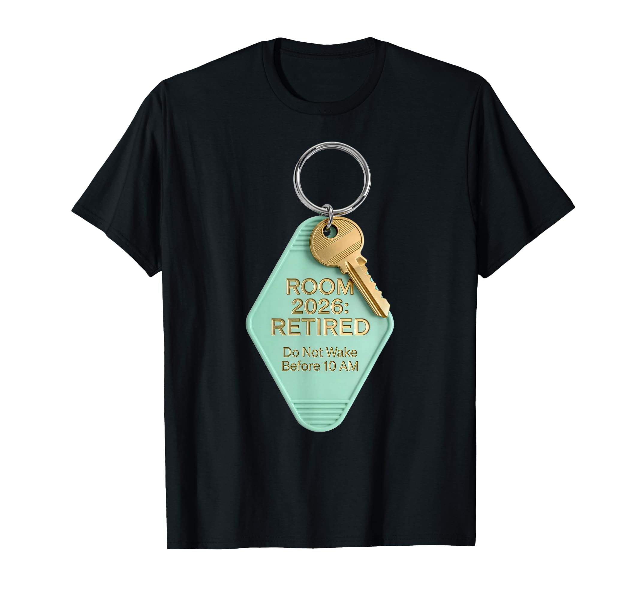 Funny Retirement 2026 Motel Keychain Key T-Shirt - Novelty Apparel Unisex - T-Shirt, Sweatshirt, Hoodie