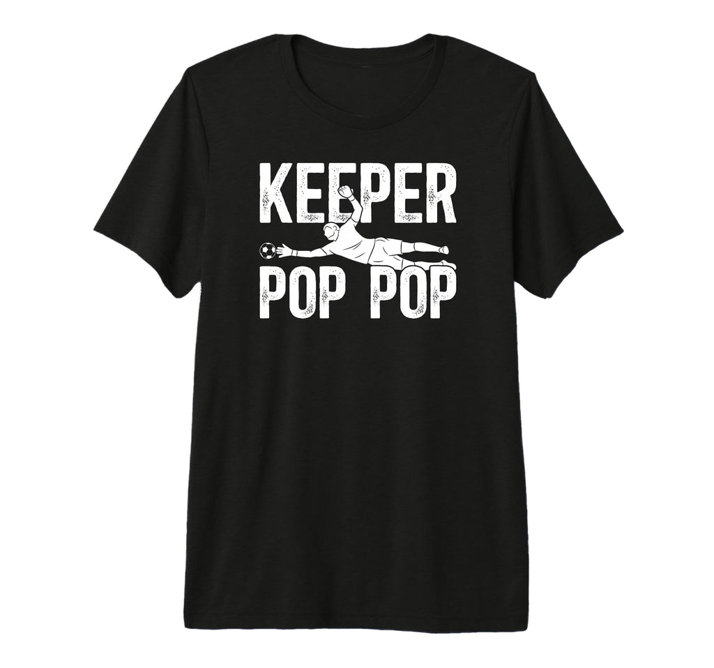 Mens Soccer Keeper Pop Pop Soccer T-Shirt - Minimalist Print Men Women - T-Shirt, Sweatshirt, Hoodie