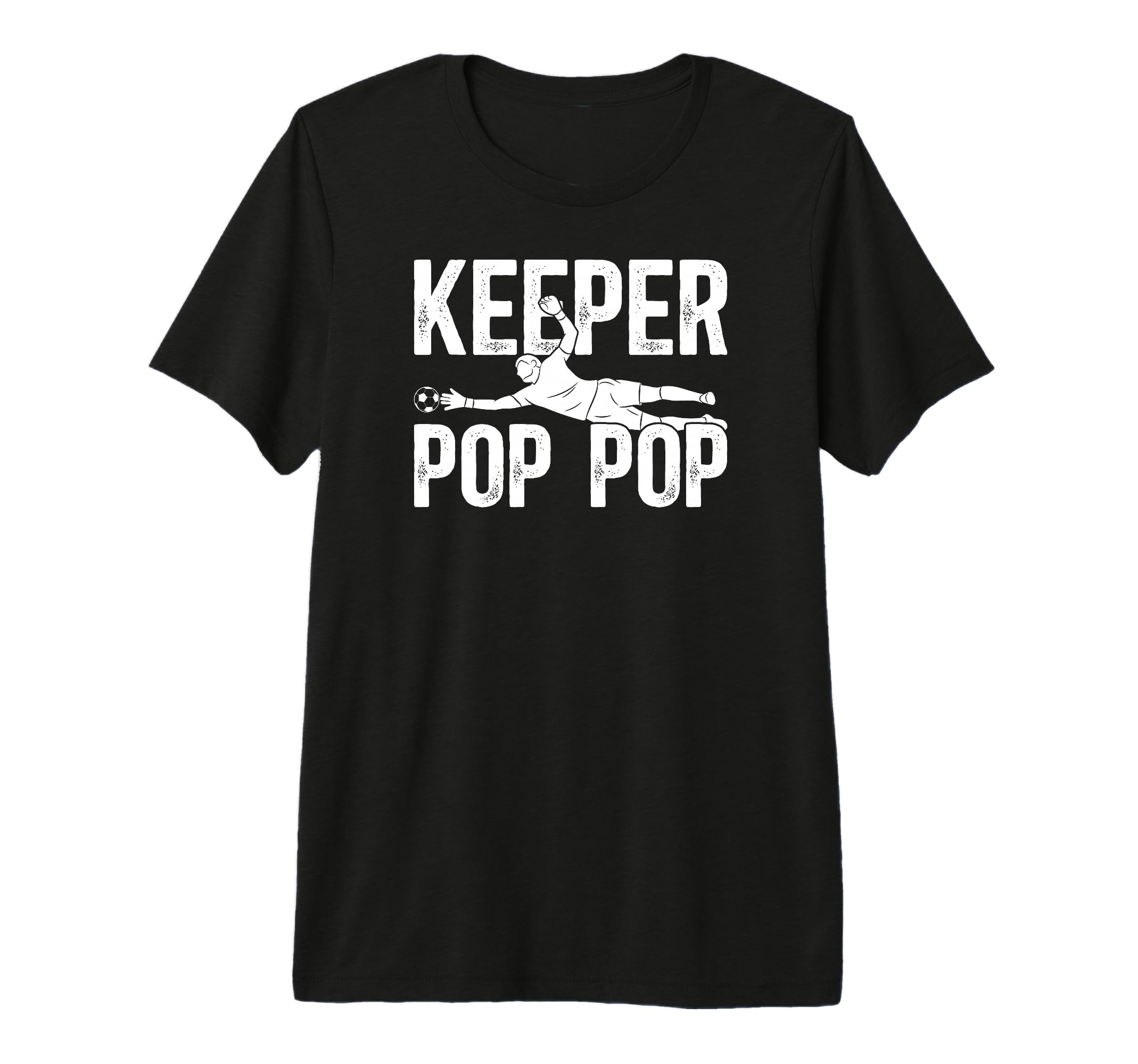 Mens Soccer Keeper Pop Pop Soccer T-Shirt - Minimalist Print Men Women - T-Shirt, Sweatshirt, Hoodie