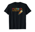 Soccer Collection Futbol Is Heart T-Shirt - Casual Everyday Wear Unisex - T-Shirt, Sweatshirt, Hoodie