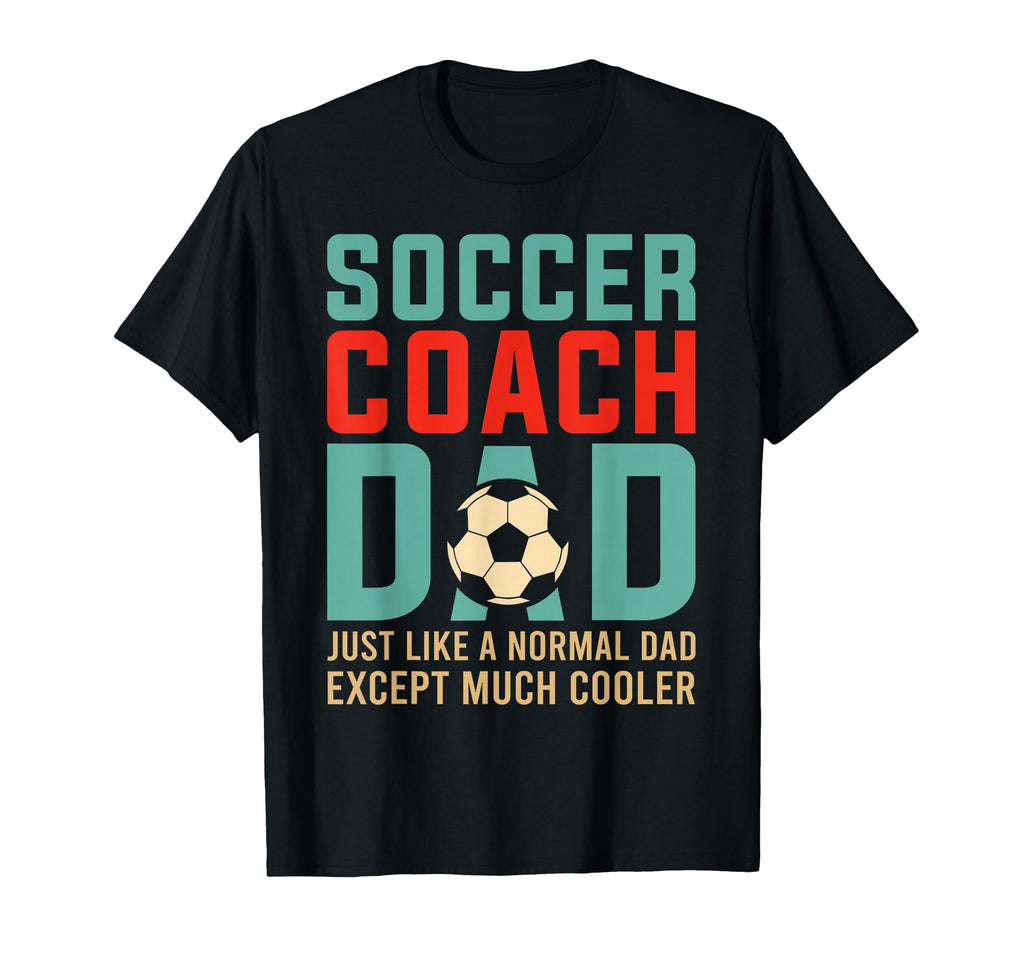 Soccer Coach Dad Fathers Day T-Shirt - Aesthetic Graphic Unisex - T-Shirt, Sweatshirt, Hoodie