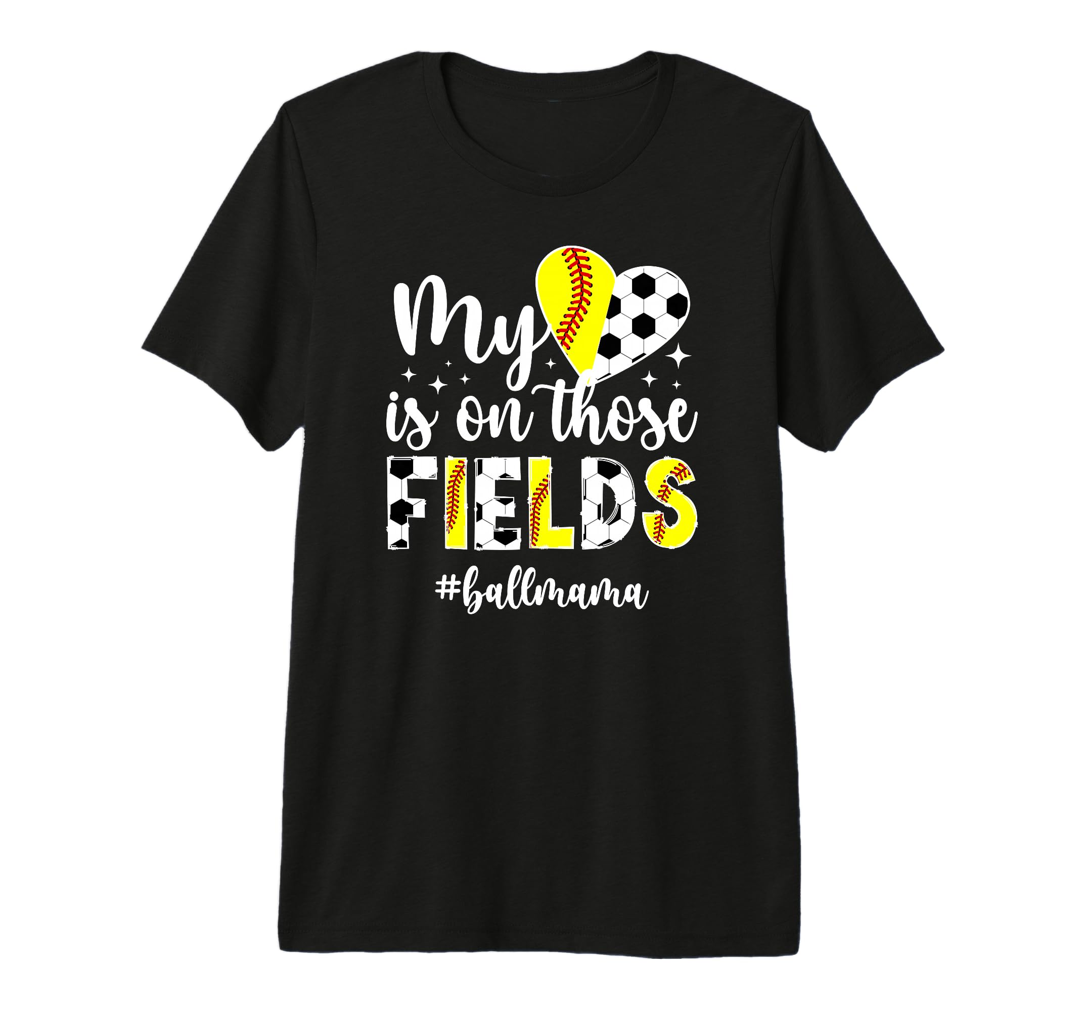 Those Fields Ball Mama Softball T-Shirt - Casual Everyday Wear Men Women - T-Shirt, Sweatshirt, Hoodie