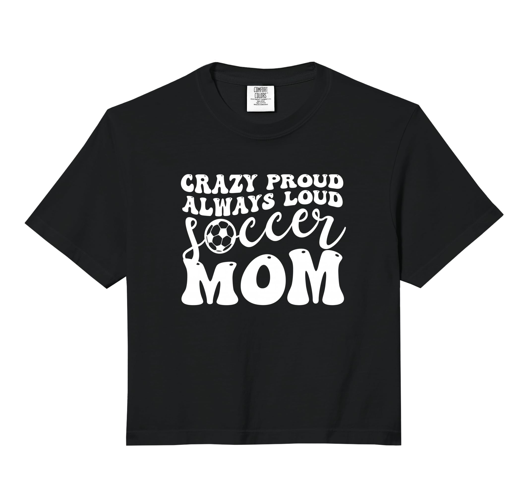 Crazy Proud Soccer Mom Football Sweatshirt - Streetwear Style for Adults - T-Shirt, Sweatshirt, Hoodie