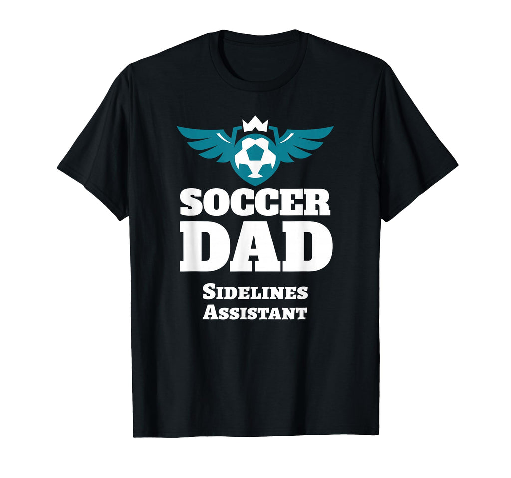 Mens Sidelines Assistant Soccer Dad T-Shirt - Novelty Apparel for Adults - T-Shirt, Sweatshirt, Hoodie
