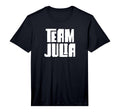 Team Julia Daughter Granddaughter T-Shirt - Casual Everyday Wear Unisex - T-Shirt, Sweatshirt, Hoodie