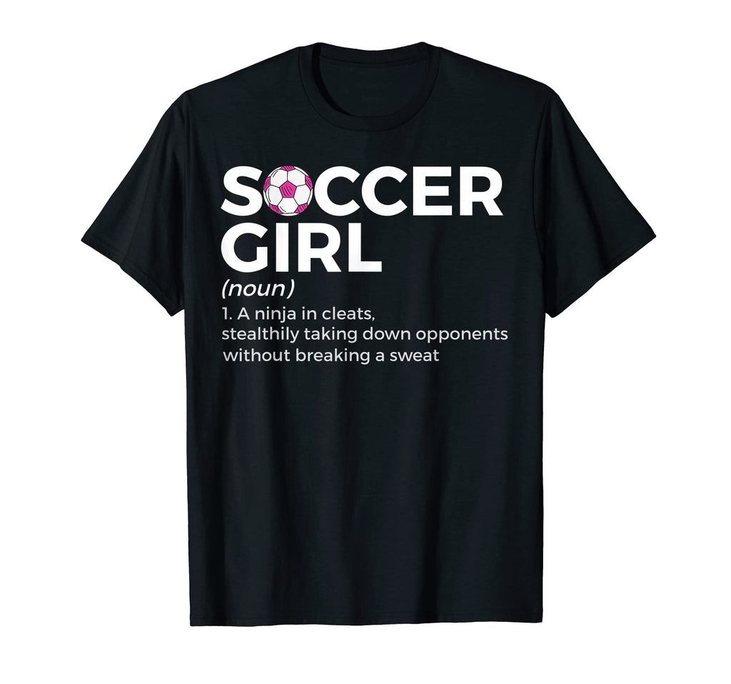 Soccer Definition T-Shirt - Casual Everyday Wear for Adults - T-Shirt, Sweatshirt, Hoodie