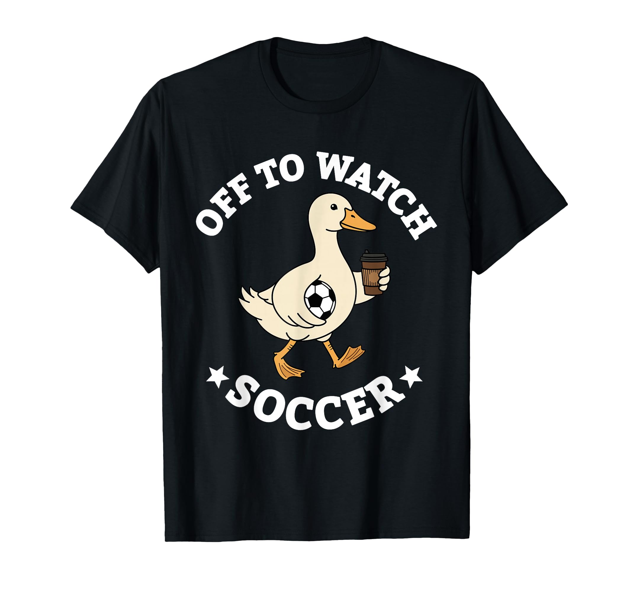 Off To Watch Soccer Mom Funny Goose T-Shirt - Fun Novelty Design Men Women - T-Shirt, Sweatshirt, Hoodie