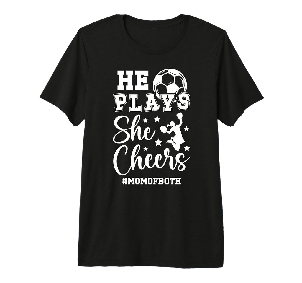 He Plays She Cheers Mom Both T-Shirt - Casual Everyday Wear for Adults - T-Shirt, Sweatshirt, Hoodie