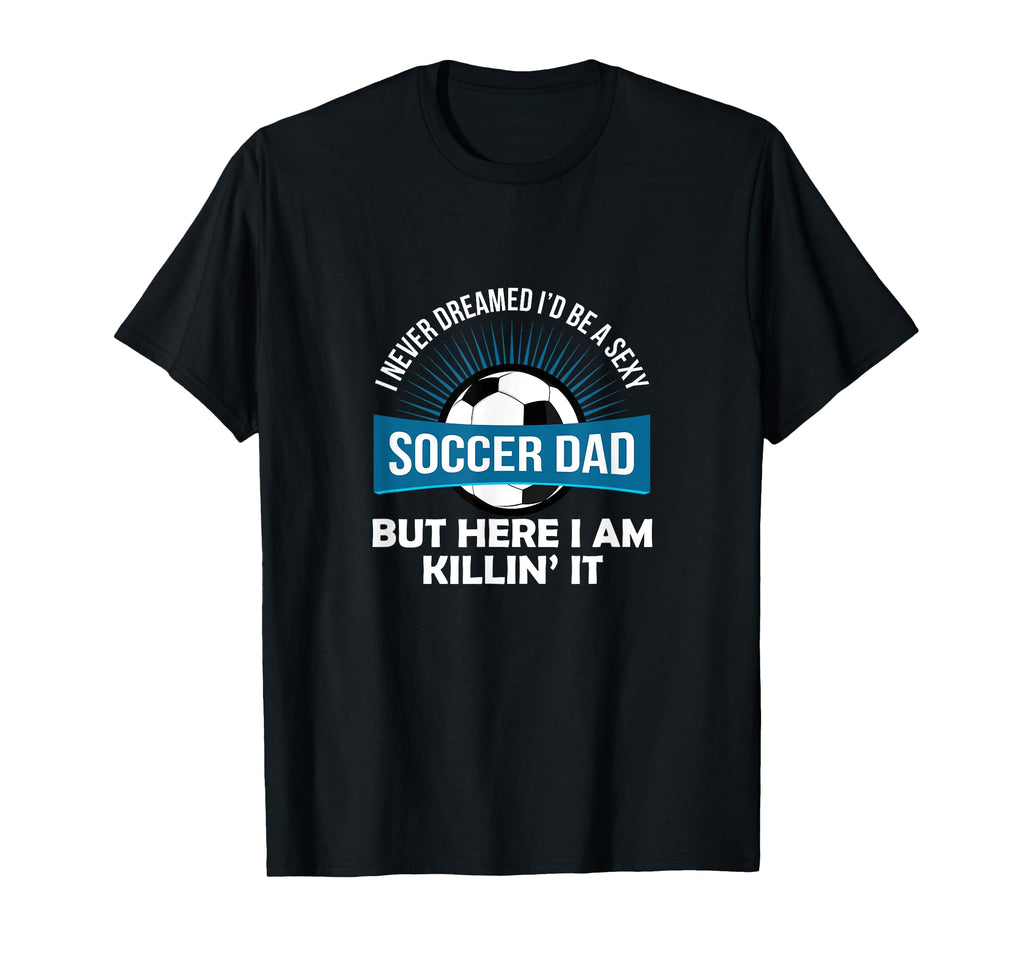 Funny Soccer Coach Dad Gift Fathers T-Shirt - Trendy Graphic for Adults - T-Shirt, Sweatshirt, Hoodie
