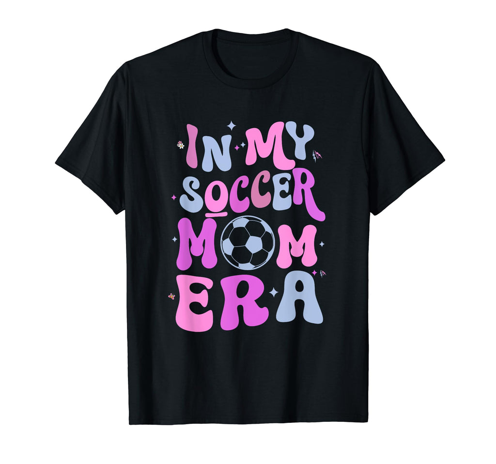 My Soccer Mom Era Soccer Mama Groovy T-Shirt - Custom Art Print Men Women - T-Shirt, Sweatshirt, Hoodie