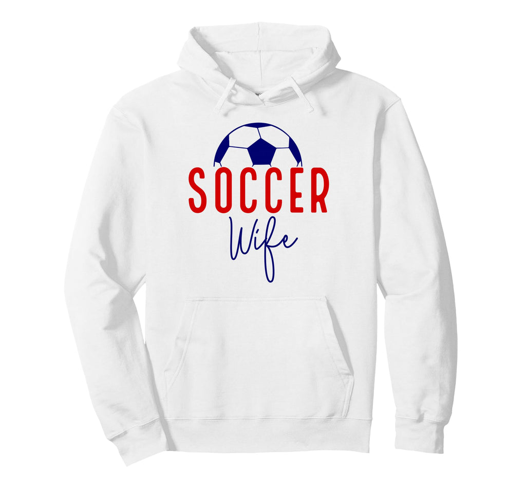Soccer Wife Soccer Ball Support Soccer Hoodie - Fun Novelty Design Unisex - T-Shirt, Sweatshirt, Hoodie