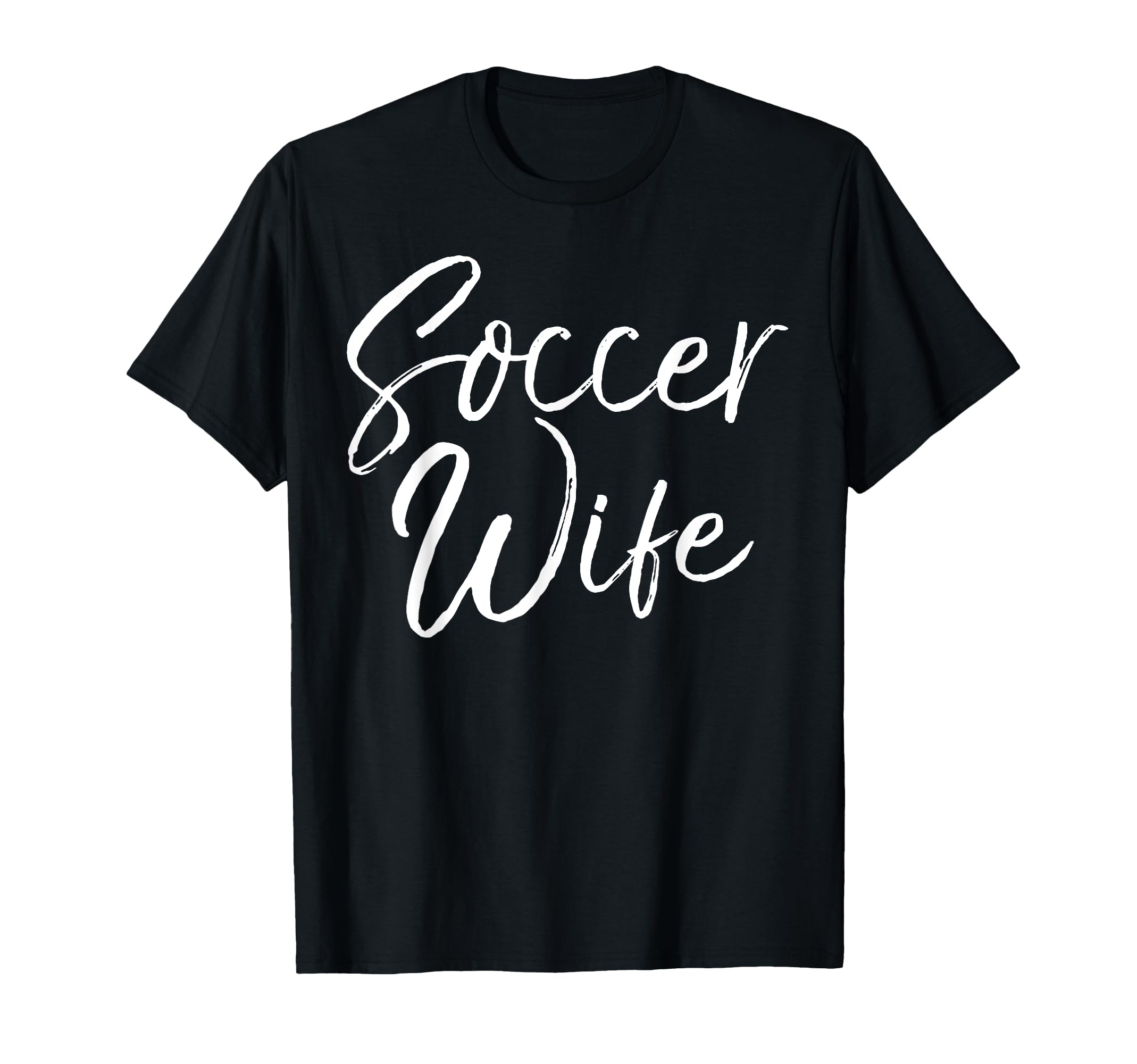 Soccer Wife Coachs Wife Relationship T-Shirt - Novelty Apparel Unisex - T-Shirt, Sweatshirt, Hoodie