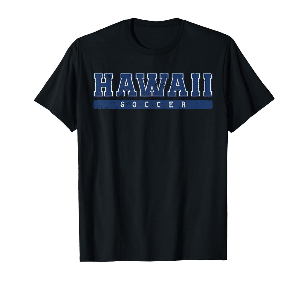 Hawaii Soccer Tees Tanks Tops T-Shirt - Casual Everyday Wear Unisex - T-Shirt, Sweatshirt, Hoodie