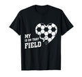 My Heart Is That Field Soccer Lover T-Shirt - Fun Novelty Design Unisex - T-Shirt, Sweatshirt, Hoodie