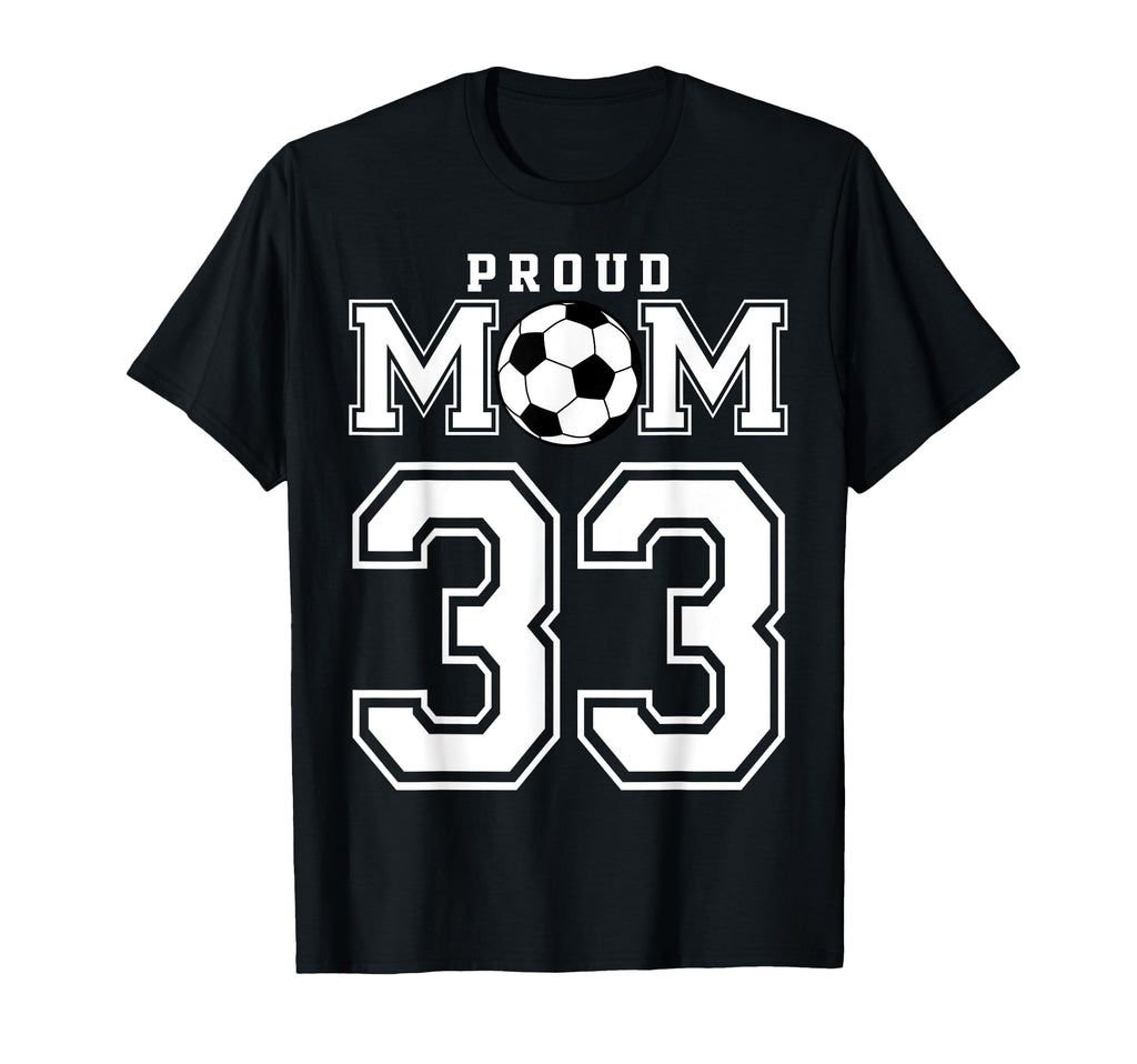 Number 33 Custom Proud Soccer T-Shirt - Aesthetic Graphic for Adults - T-Shirt, Sweatshirt, Hoodie