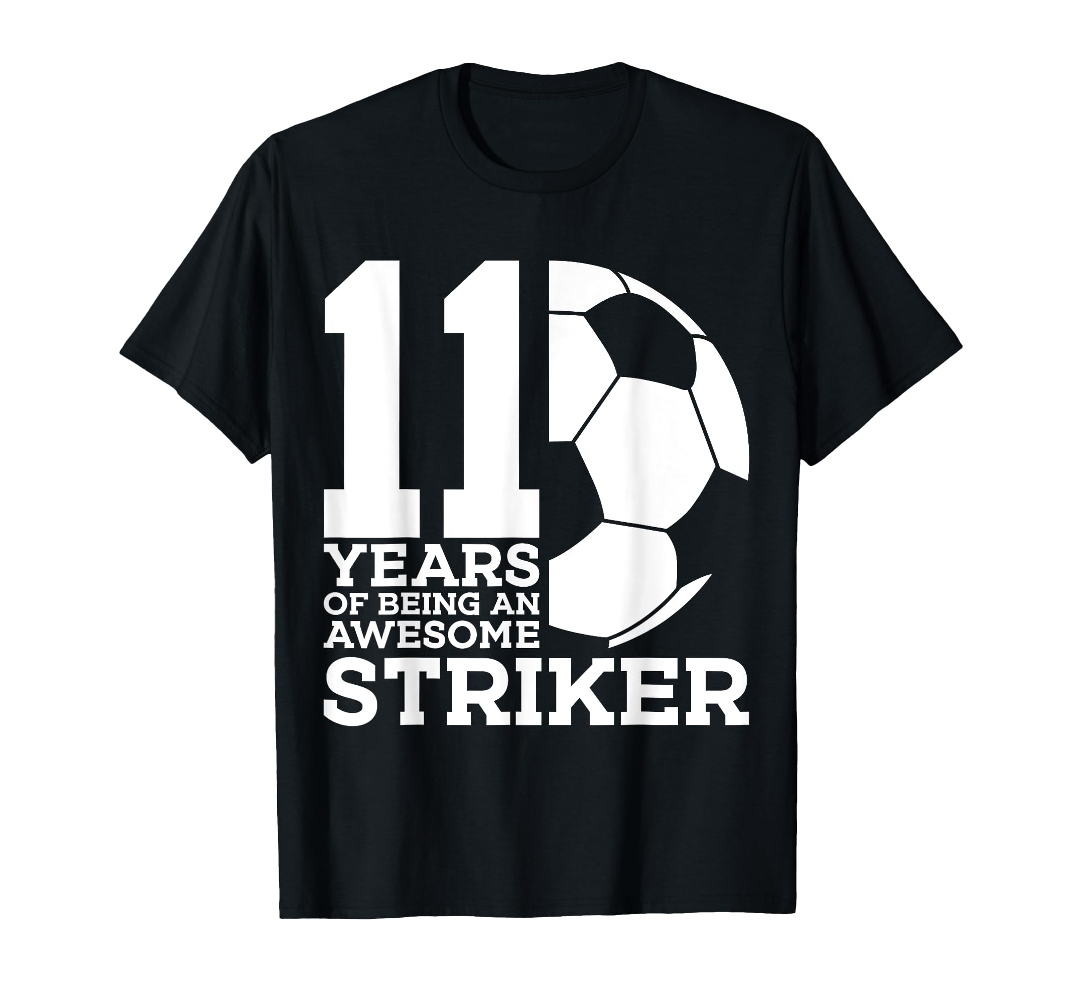 Soccer 11 Years Awesome Soccer Striker T-Shirt - Aesthetic Graphic Unisex - T-Shirt, Sweatshirt, Hoodie