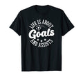 Life Is About Goals And Assists Hoodie - Fun Novelty Design for Adults - T-Shirt, Sweatshirt, Hoodie