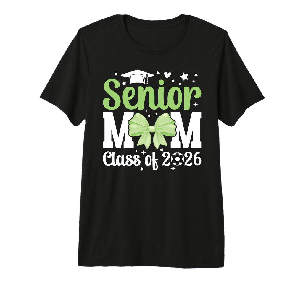 Soccer Senior Mom Class 2026 Soccer T-Shirt - Graphic Print for Adults - T-Shirt, Sweatshirt, Hoodie
